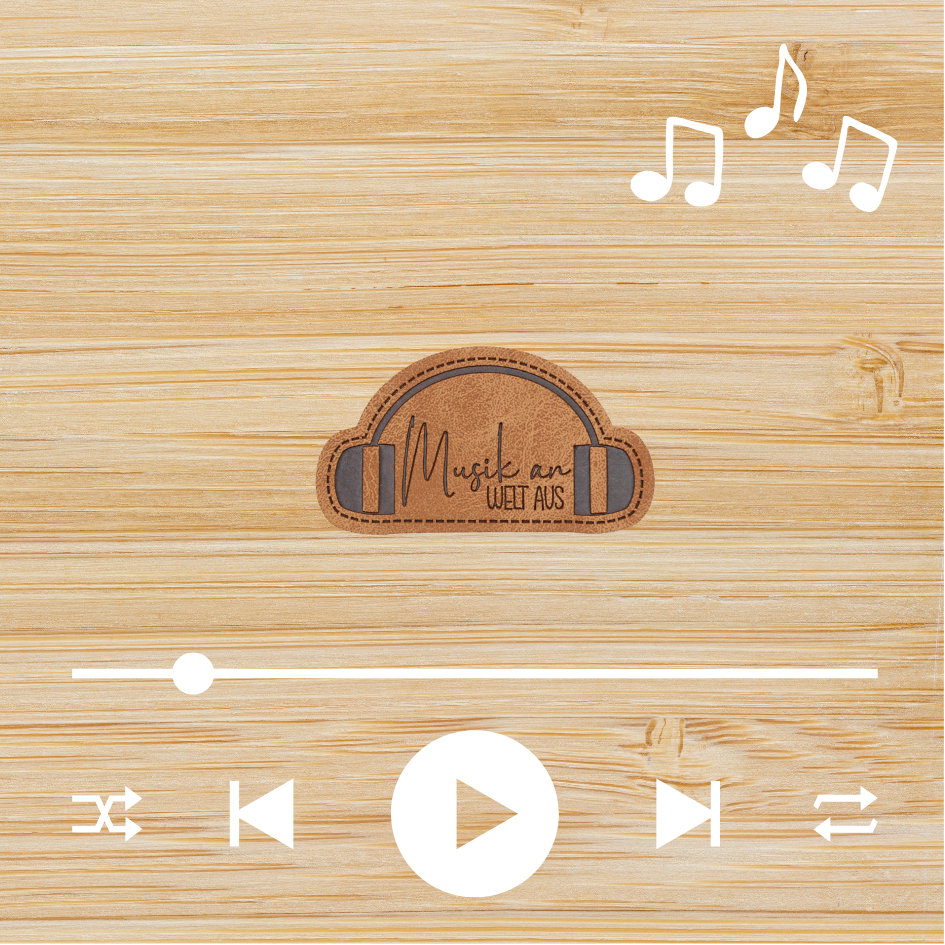 Kunstlederlabel "Musik an, Welt aus"