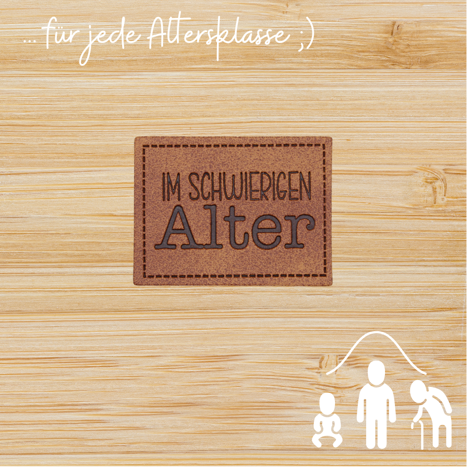 Kunstlederlabel "Im schwierigen Alter"
