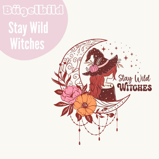 Bügelbild Stay Wild Witches